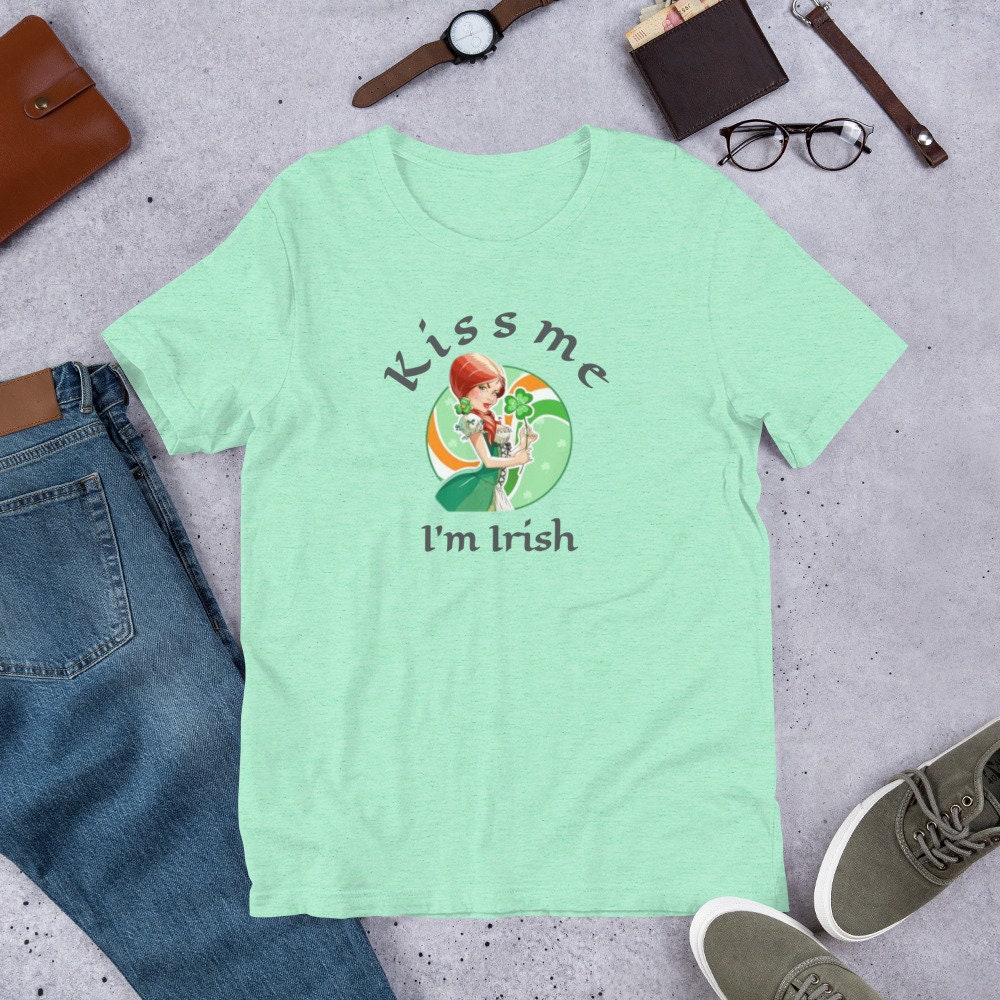 Kiss me I'm Irish shirt, St. Patricks Day shirt, Funny womans shirt, Funny woman's gift, Irish shirt