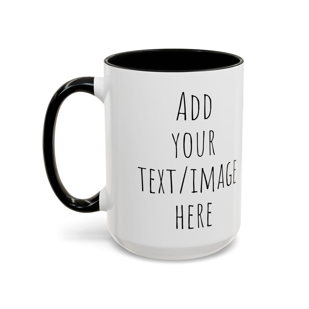 Personalize This Custom Text Photo Accent Coffee Mug | 11oz 15oz, Black Handle & Interior