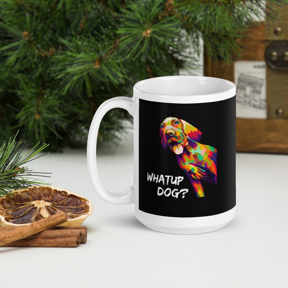Dog Lover mug, Pet lover mug, Whatup Dog mug, Funny Dog mug, Colorful Dog mug