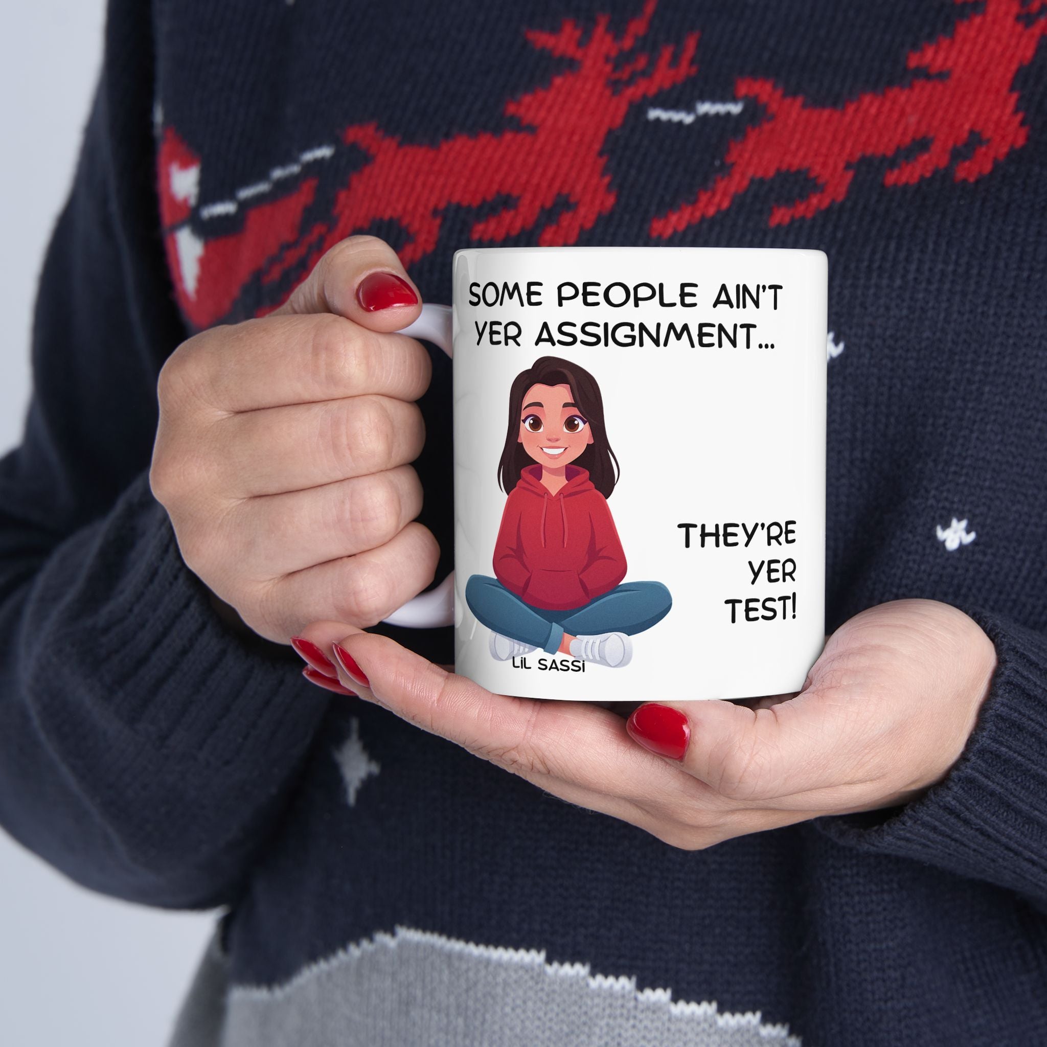 Southern Wisdom Saying Mug | Some People Arent Yer Assignment, They're Yer Test
