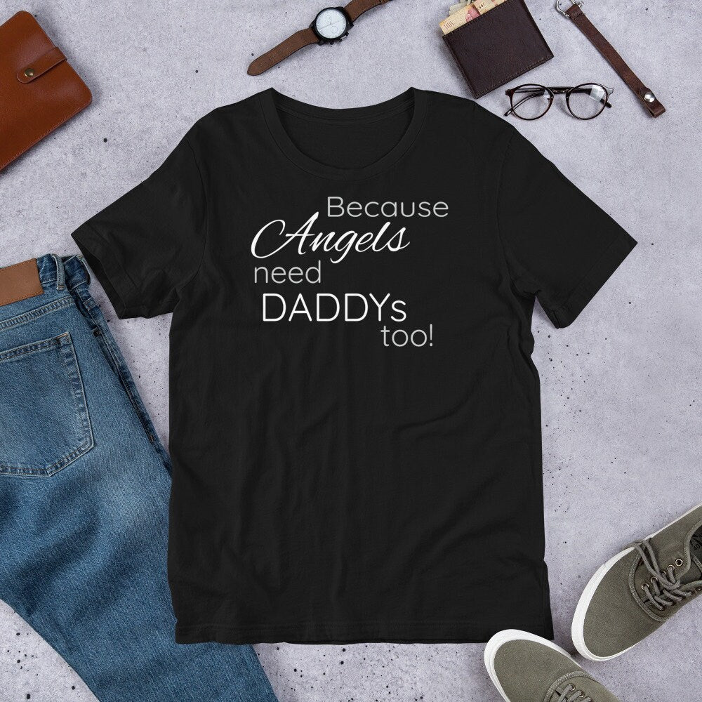 Fathers Day tshirt, Father daughter shirt, angels need daddys shirt