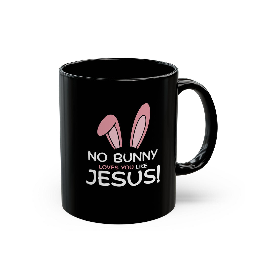 No Bunny Loves You Like Jesus Mug | Black Ceramic