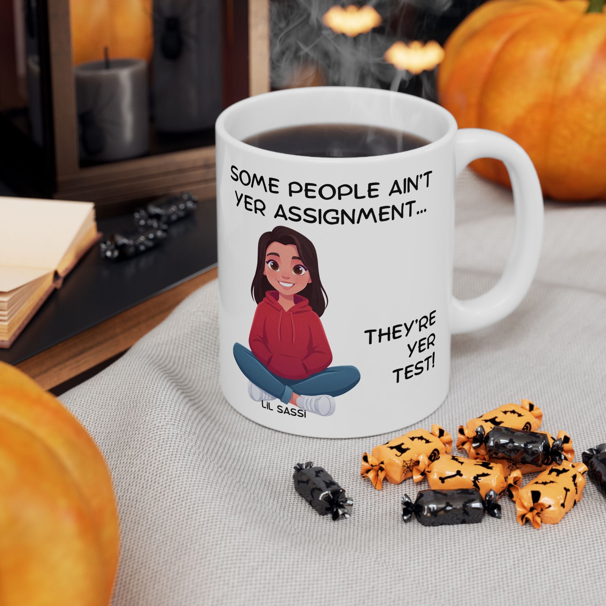 Southern Wisdom Saying Mug | Some People Arent Yer Assignment, They're Yer Test