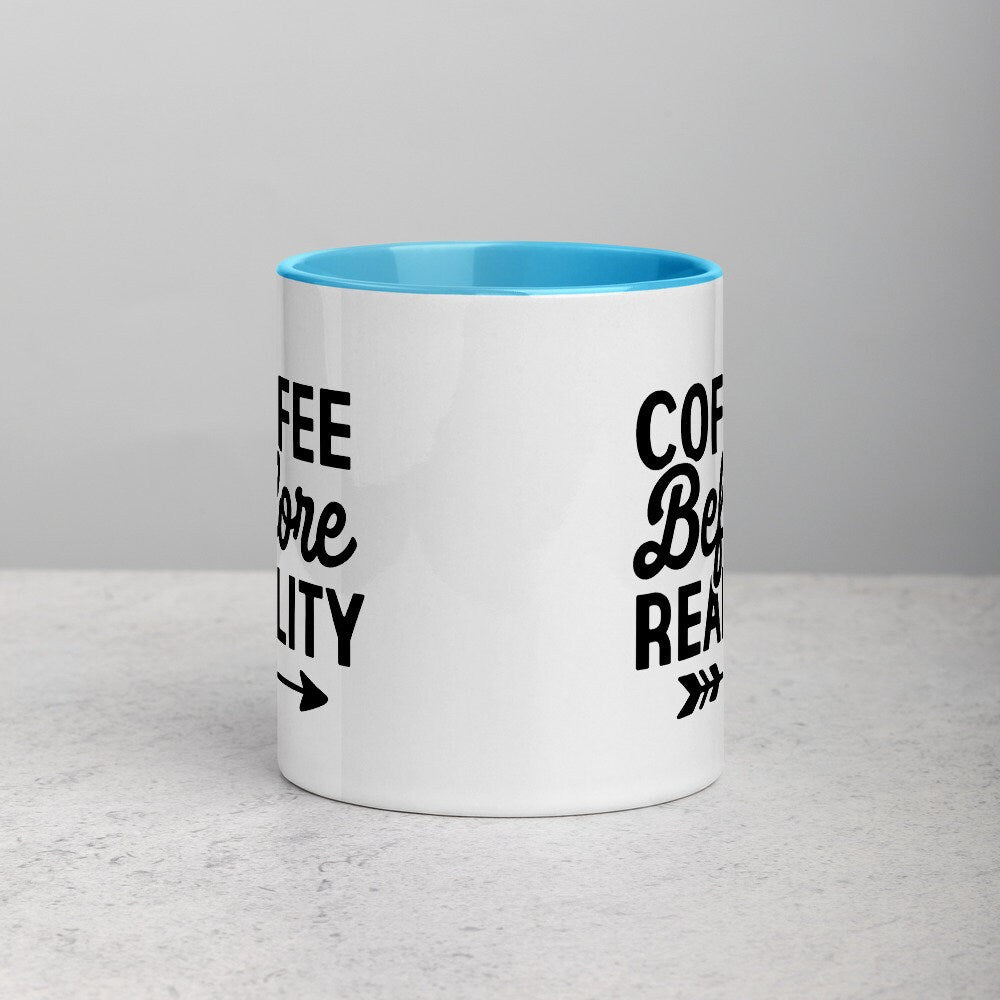 Mug with Color Inside, Coffee Before Reality, coffee cup, coffee mug, gift