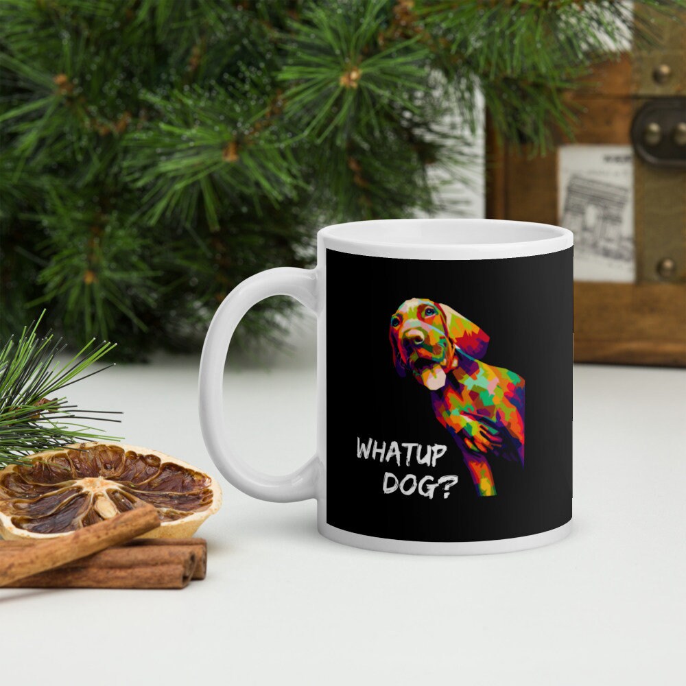 Dog Lover mug, Pet lover mug, Whatup Dog mug, Funny Dog mug, Colorful Dog mug