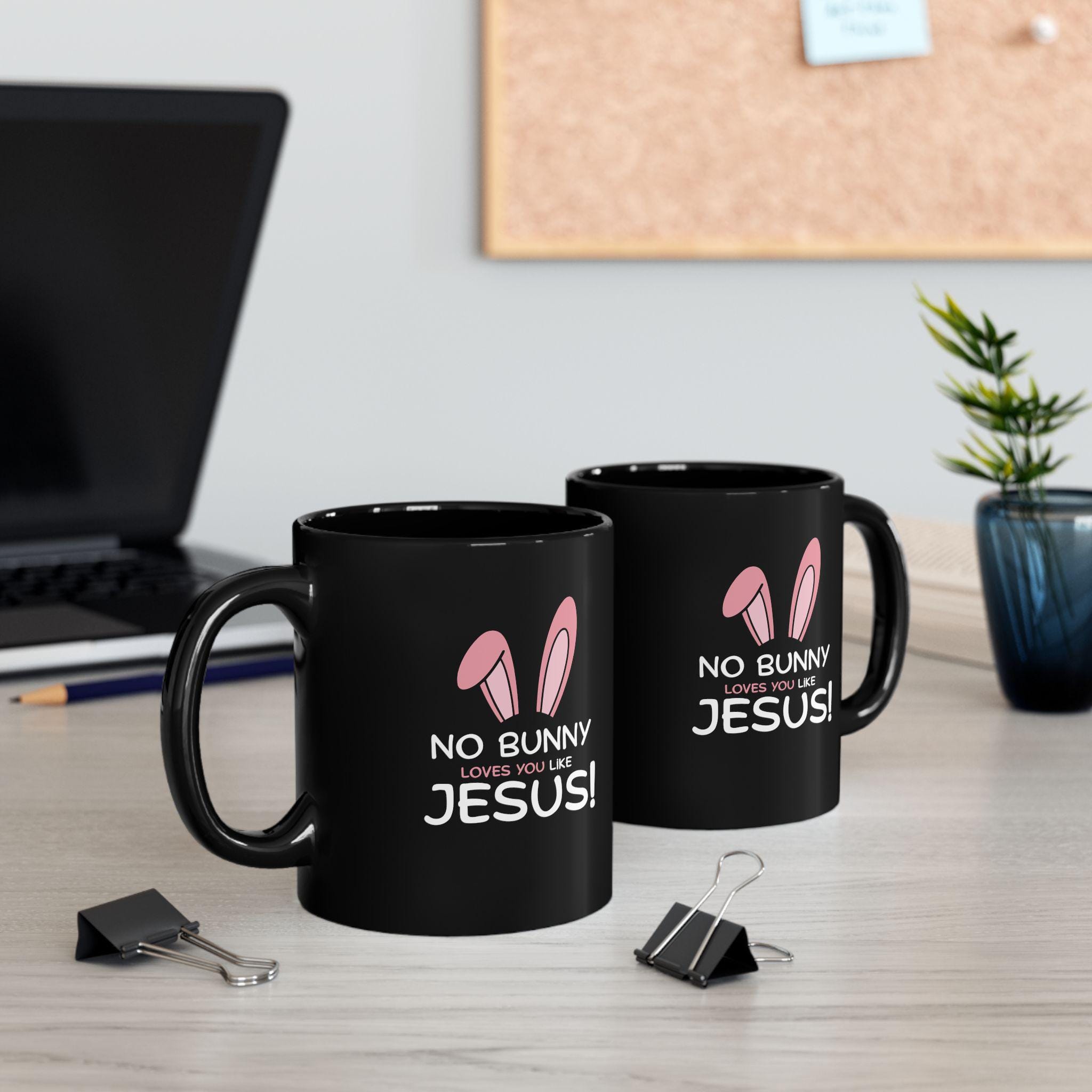 No Bunny Loves You Like Jesus Mug | Black Ceramic