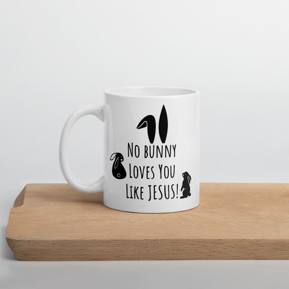 Easter mug, Jesus mug, Jesus loves you mug, Christian gift, Bible mug, Scripture mug, Happy Easter mug, Funny mug