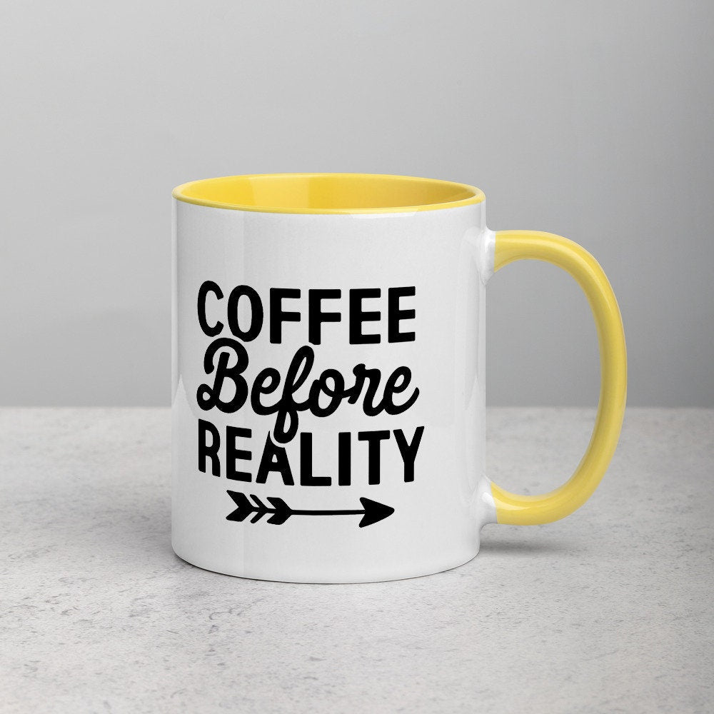 Mug with Color Inside, Coffee Before Reality, coffee cup, coffee mug, gift