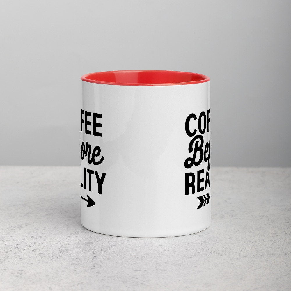 Mug with Color Inside, Coffee Before Reality, coffee cup, coffee mug, gift