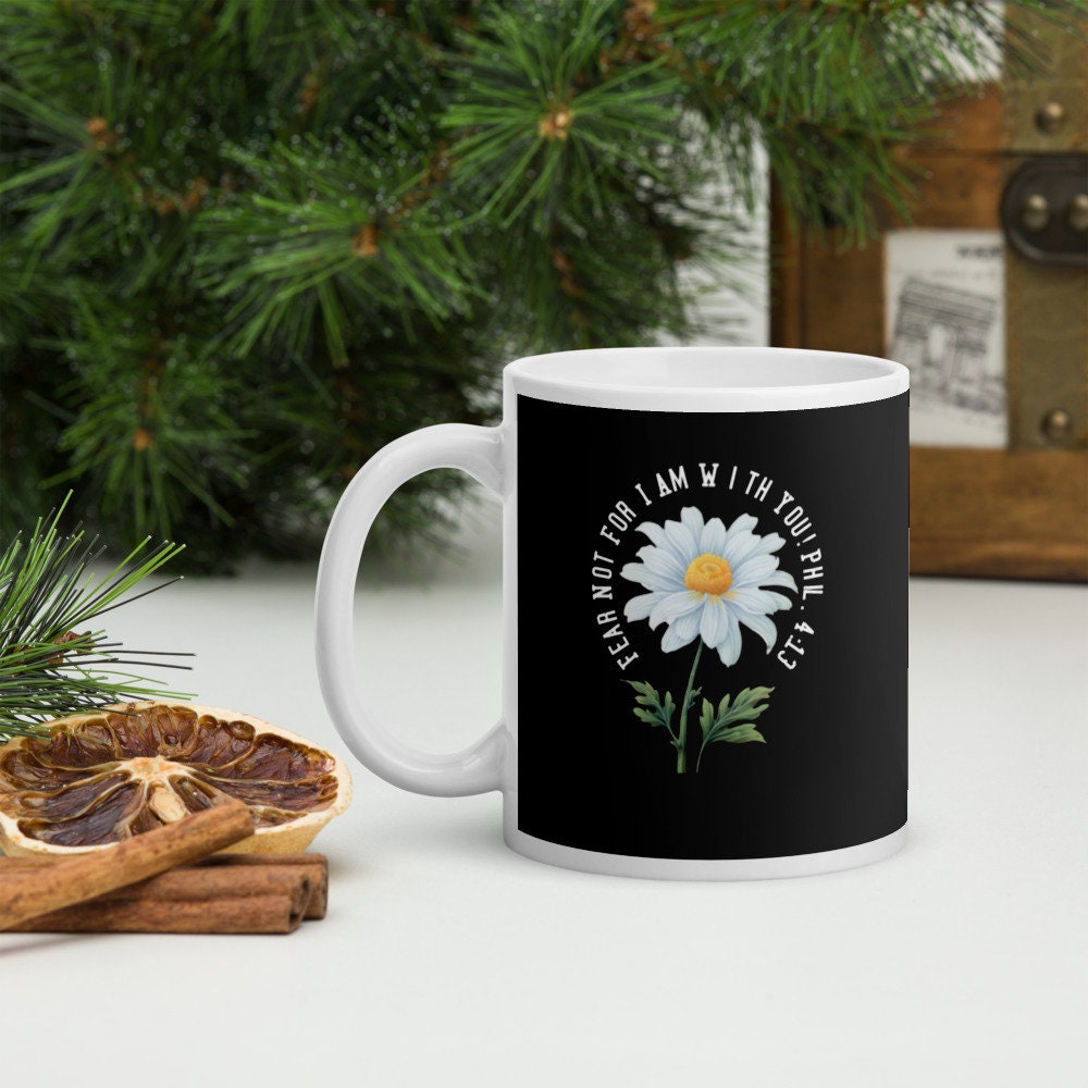 Fear Not mug, Christian gift, Gift for Christian Woman, Mother's Day gift, Bible Verse mug, Scripture verse, Encouraging mug for Women