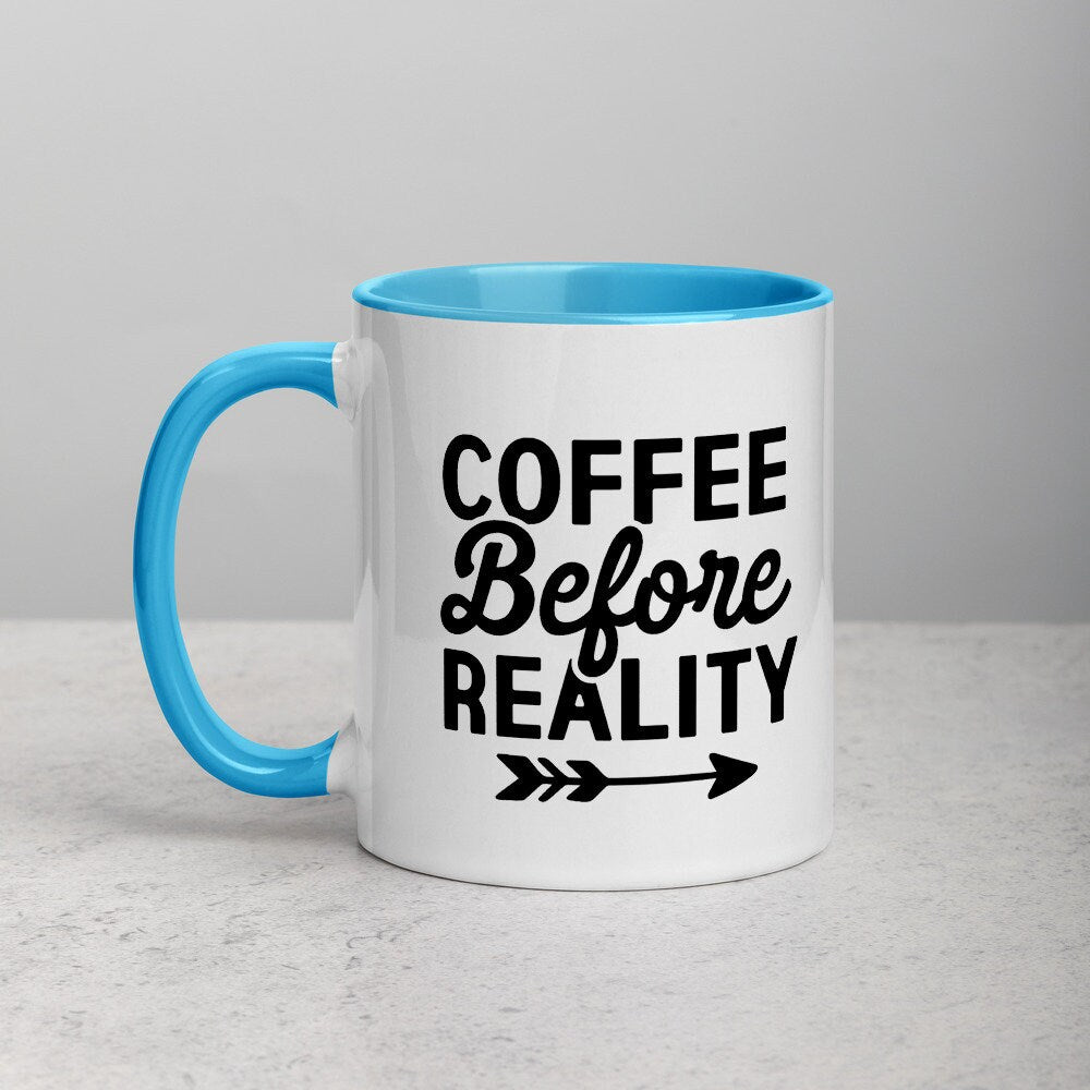Mug with Color Inside, Coffee Before Reality, coffee cup, coffee mug, gift