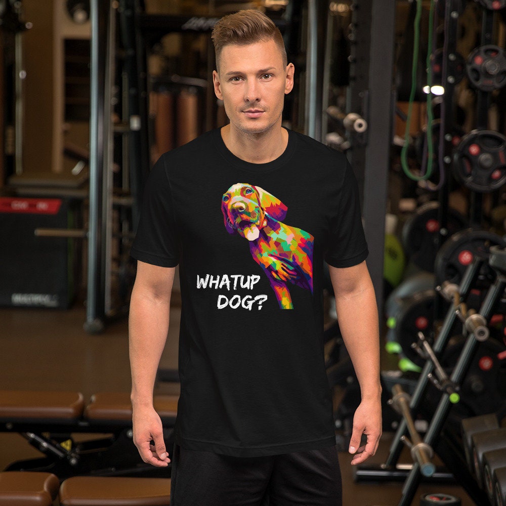 Dog Lover shirt, Pet lover shirt, Whatup Dog shirt, Funny Dog shirt, Colorful Dog shirt